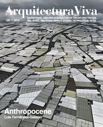 Arquitectura Viva 189 | Anthropocene. Luis Fernández-Galiano at ARKITOK
