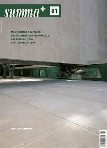 Summa+ 81 | MONUMENTOS Y CAPILLAS - ENSAYO: NIEMEYER EN PAMPULLA. REPORTAJE: MVRDV - FERIA DE MILÁN 2006 at ARKITOK