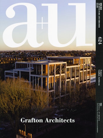 a+u 2022:09 | Grafton Architects at ARKITOK