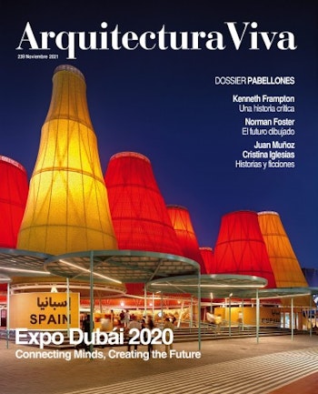 Arquitectura Viva 239 | Expo Dubái 2020. Connecting Minds, Creating the Future at ARKITOK