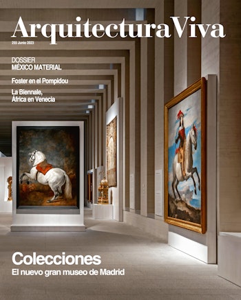 Arquitectura Viva 255 | Colecciones. El nuevo gran museo de Madrid at ARKITOK