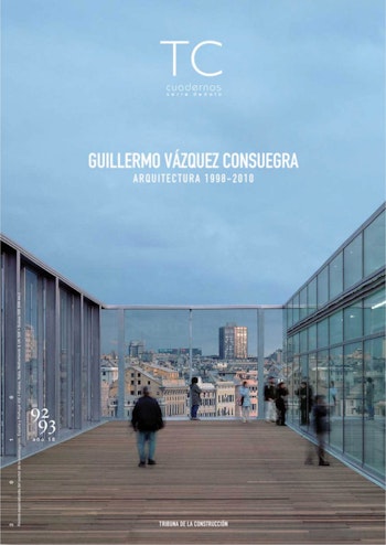 TC Cuadernos 92/93 | Guillermo Vázquez Consuegra. Architecture 1998-2010 at ARKITOK