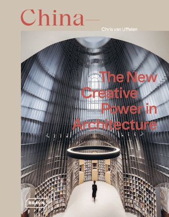 Braun 2021.01 | China. The new creative power in architecture at ARKITOK