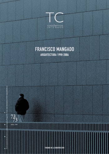 TC Cuadernos 72-73 | Francisco Mangado. Arquitectura 1998-2006 at ARKITOK