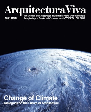 Arquitectura Viva 188 | Change of Climate. Dialogues on the Future of Architecture at ARKITOK