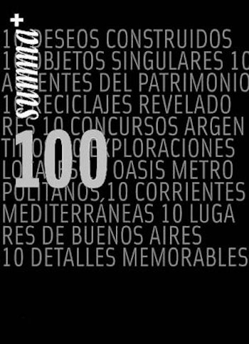 Summa+ 100 | 15 AÑOS - 100 EDICIONES - 10 ENSAYOS CRÍTICOS - 100 CASOS DE ARQUITECTURA at ARKITOK