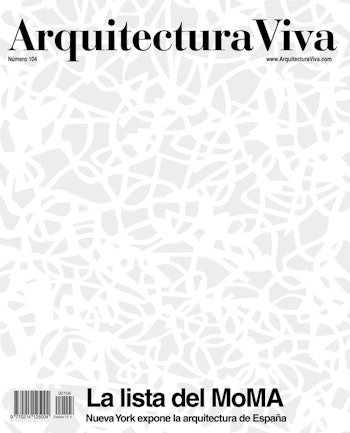 Arquitectura Viva 104 | The MoMA List. New York exposes the Architecture of Spain at ARKITOK