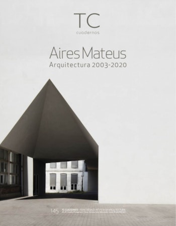 TC Cuadernos 145 | Aires Mateus at ARKITOK