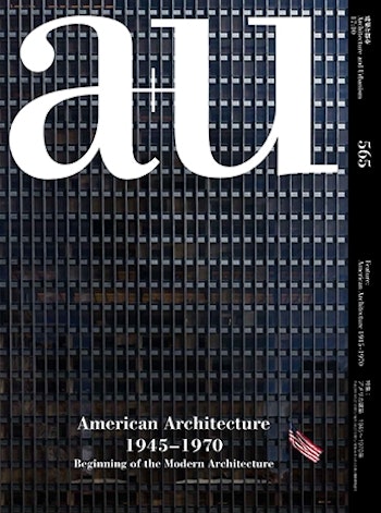 a+u 2017:10 | American Architecture 1945–1970. Beginning of the Modern Architecture at ARKITOK